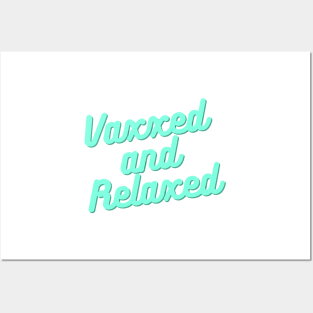 Vaxxed and relaxed vaccination shirt Posters and Art